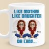 From Her, I Learned Love - Family Personalized Custom Mug - Mother's Day, Gift For Mom, Daughter From Her, I Learned Love - Family Personalized Custom Mug - Mother's Day, Gift For Mom, Daughter