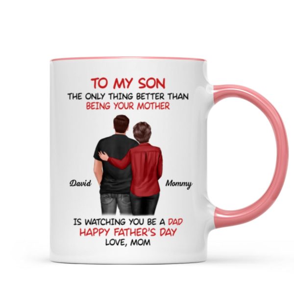 From Mom To Son Watching You Be A Dad Personalized Mug, Heartfelt Gift For Son