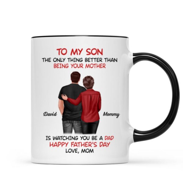 From Mom To Son Watching You Be A Dad Personalized Mug, Heartfelt Gift For Son