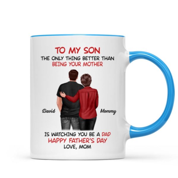 From Mom To Son Watching You Be A Dad Personalized Mug, Heartfelt Gift For Son