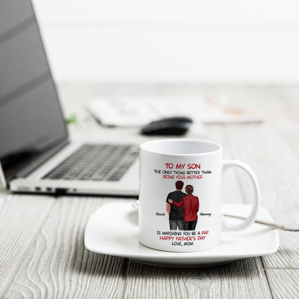 From Mom To Son Watching You Be A Dad Personalized Mug, Heartfelt Gift For Son