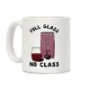 Full Glass No Class Box Wine Coffee Mug Full Glass No Class Box Wine Coffee Mug
