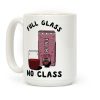 Full Glass No Class Box Wine Coffee Mug Full Glass No Class Box Wine Coffee Mug