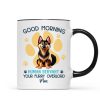 Funny Cartoon Dogs Good Morning Dog Human Servant Personalized Mug, Funny Gift For Dog Lovers