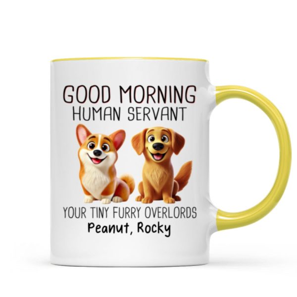 Funny Cartoon Dogs Good Morning Dog Human Servant Personalized Mug, Gift For Dog Lovers