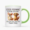 Funny Cartoon Dogs Good Morning Dog Human Servant Personalized Mug, Gift For Dog Lovers