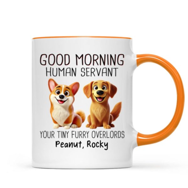 Funny Cartoon Dogs Good Morning Dog Human Servant Personalized Mug, Gift For Dog Lovers