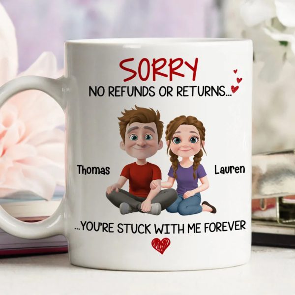 Funny Custom Couple Mug, No Refunds or Returns Stuck With Me Forever Valentine's Gift Funny Custom Couple Mug, No Refunds or Returns Stuck With Me Forever Valentine's Gift