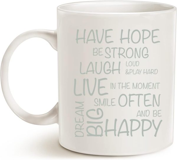 Funny Inspirational Coffee Mug Have Hope Be Strong Motivational Quote Ceramic Mug White, Encouraging Gift for Women Mom Friend, Birthday Christmas Gift Funny Inspirational Coffee Mug Have Hope Be Strong Motivational Quote Ceramic Mug White, Encouraging Gift for Women Mom Friend, Birthday Christmas Gift