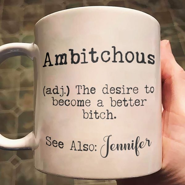 Funny Mug - Ambitchous - Fun Gifts For Coworker, Friends, Boss - Personalized Mug Funny Mug - Ambitchous - Fun Gifts For Coworker, Friends, Boss - Personalized Mug
