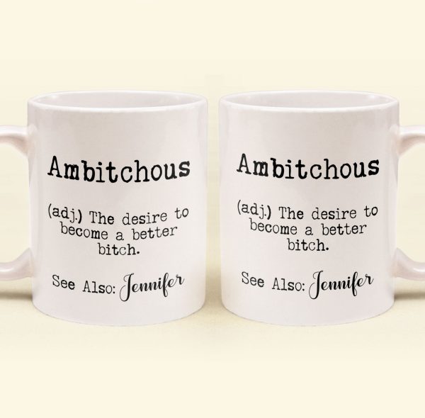 Funny Mug - Ambitchous - Fun Gifts For Coworker, Friends, Boss - Personalized Mug Funny Mug - Ambitchous - Fun Gifts For Coworker, Friends, Boss - Personalized Mug