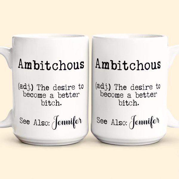 Funny Mug - Ambitchous - Fun Gifts For Coworker, Friends, Boss - Personalized Mug Funny Mug - Ambitchous - Fun Gifts For Coworker, Friends, Boss - Personalized Mug