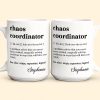 Funny Mug - Chaos Coordinator Definition - Fun Gifts For Coworker, Friends, Boss - Personalized Mug Funny Mug - Chaos Coordinator Definition - Fun Gifts For Coworker, Friends, Boss - Personalized Mug