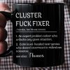 Funny Mug - Cluster F*Ck Fixer - Black Version- Fun Gifts For Coworker, Friends, Boss - Personalized Mug Funny Mug - Cluster F*Ck Fixer - Black Version- Fun Gifts For Coworker, Friends, Boss - Personalized Mug