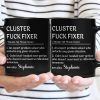 Funny Mug - Cluster F*Ck Fixer - Black Version- Fun Gifts For Coworker, Friends, Boss - Personalized Mug Funny Mug - Cluster F*Ck Fixer - Black Version- Fun Gifts For Coworker, Friends, Boss - Personalized Mug
