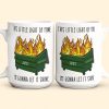 Funny Mug - Dumpster Fire - Fun Gifts For Coworkers, Boss, Friends, Family - Personalized Mug Funny Mug - Dumpster Fire - Fun Gifts For Coworkers, Boss, Friends, Family - Personalized Mug
