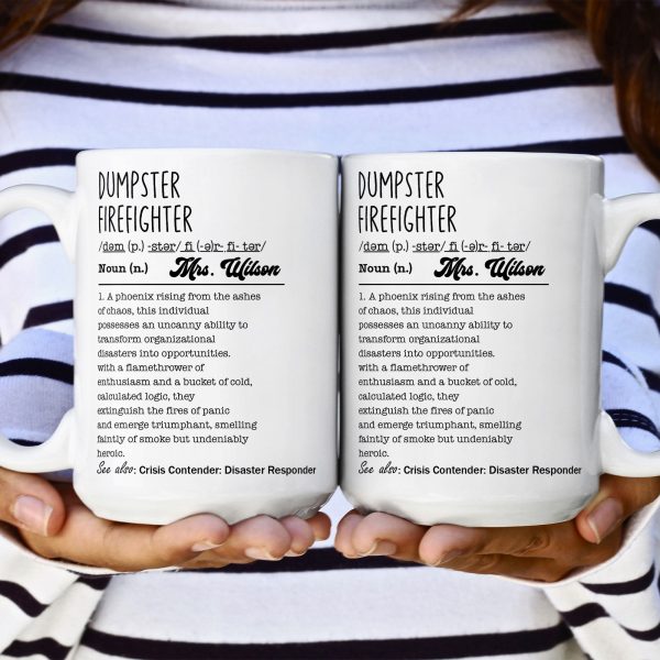 Funny Mug - Dumpster Firefighter - Fun Gifts For Coworker, Workplace Besties, Friends, Boss - Personalized Mug Funny Mug - Dumpster Firefighter - Fun Gifts For Coworker, Workplace Besties, Friends, Boss - Personalized Mug