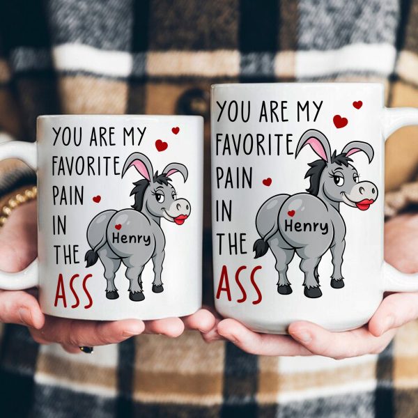Funny Mug - You Are My Favorite Pain In The A$$ - For Couples, Husband, Wife, Friend Silly Exchange Gift - Personalized Mug Funny Mug - You Are My Favorite Pain In The A$$ - For Couples, Husband, Wife, Friend Silly Exchange Gift - Personalized Mug