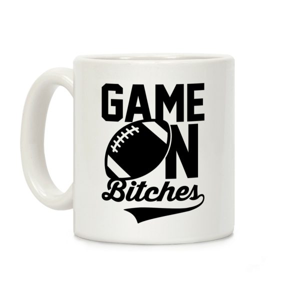 Game On Bitches Football Coffee Mug Game On Bitches Football Coffee Mug