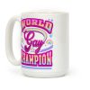 Gay World Champion Coffee Mug