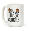 Get These Cookies Parody Coffee Mug