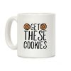 Get These Cookies Parody Coffee Mug