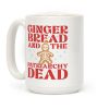 Gingerbread & The Patriarchy Dead Coffee Mug Gingerbread & The Patriarchy Dead Coffee Mug