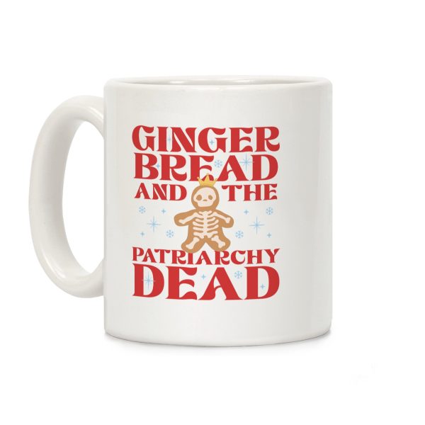 Gingerbread & The Patriarchy Dead Coffee Mug Gingerbread & The Patriarchy Dead Coffee Mug