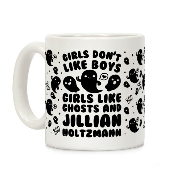 Girls Don't Like Boys Girls Like Ghosts and Jillian Holtzmann Coffee Mug Girls Don't Like Boys Girls Like Ghosts and Jillian Holtzmann Coffee Mug