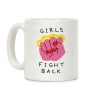 Girls Fight Back Coffee Mug Girls Fight Back Coffee Mug