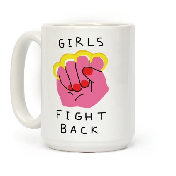 Girls Fight Back Coffee Mug Girls Fight Back Coffee Mug
