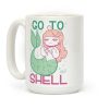 Go To Shell Coffee Mug Go To Shell Coffee Mug