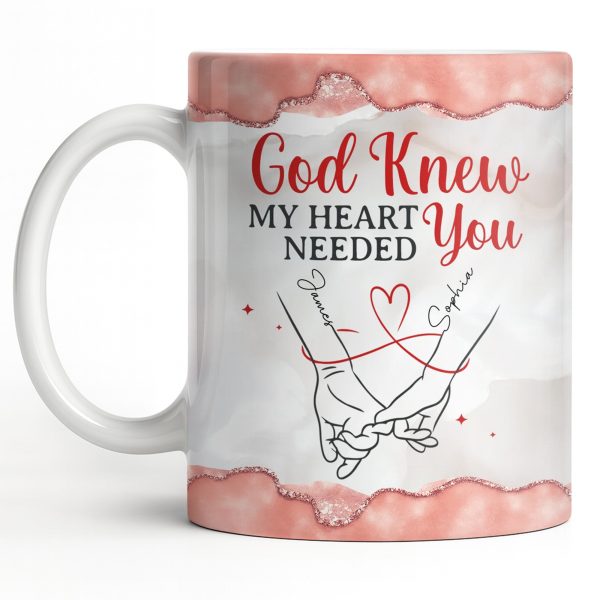 God Knew My Heart Needed You, Hand Holding Design - Personalized Custom Coffee Mug - CPL1305_MG God Knew My Heart Needed You, Hand Holding Design - Personalized Custom Coffee Mug - CPL1305_MG