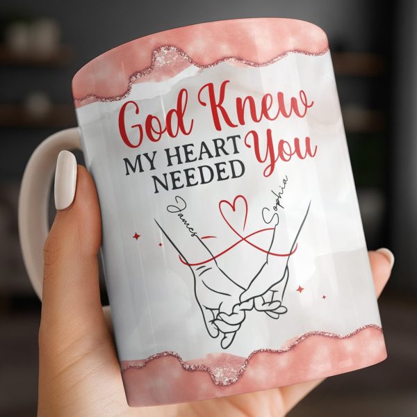 God Knew My Heart Needed You, Hand Holding Design - Personalized Custom Coffee Mug - CPL1305_MG God Knew My Heart Needed You, Hand Holding Design - Personalized Custom Coffee Mug - CPL1305_MG