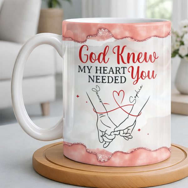 God Knew My Heart Needed You, Hand Holding Design - Personalized Custom Coffee Mug - CPL1305_MG God Knew My Heart Needed You, Hand Holding Design - Personalized Custom Coffee Mug - CPL1305_MG