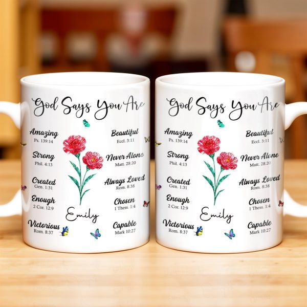 God Says You Are Amazing, Beautiful, Strong Mug - Personalized Custom Coffee Mug - FTH114_MG God Says You Are Amazing, Beautiful, Strong Mug - Personalized Custom Coffee Mug - FTH114_MG