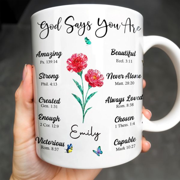 God Says You Are Amazing, Beautiful, Strong Mug - Personalized Custom Coffee Mug - FTH114_MG God Says You Are Amazing, Beautiful, Strong Mug - Personalized Custom Coffee Mug - FTH114_MG