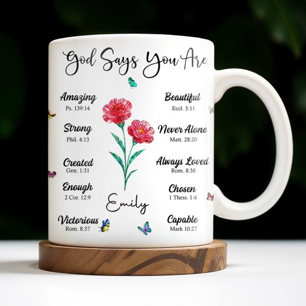 God Says You Are Amazing, Beautiful, Strong Mug - Personalized Custom Coffee Mug - FTH114_MG God Says You Are Amazing, Beautiful, Strong Mug - Personalized Custom Coffee Mug - FTH114_MG