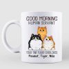 Good Morning Cat Human Servant Gift For Cat Lovers Personalized Mug Good Morning Cat Human Servant Gift For Cat Lovers Personalized Mug