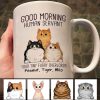 Good Morning Cat Human Servant Gift For Cat Lovers Personalized Mug Good Morning Cat Human Servant Gift For Cat Lovers Personalized Mug