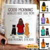 Good Morning From Personal Stalker Woman & Dog Back View Personalized Mug Good Morning From Personal Stalker Woman & Dog Back View Personalized Mug