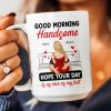 Good Morning Handsome - Personalized Mug Good Morning Handsome - Personalized Mug