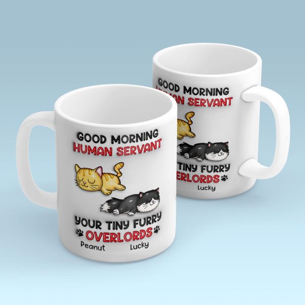 Good Morning Human Servant Personalized 3D Inflated Mug, Funny Gift For Cat Mom, Cat Dad