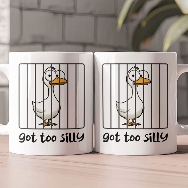 Got Too Silly Hilarious Gift Silly Goose Funny Animals - Personalized Mug Got Too Silly Hilarious Gift Silly Goose Funny Animals - Personalized Mug
