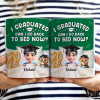 Graduated Can I Go Back To Bed Now - Personalized White Edge-to-Edge Mug Graduated Can I Go Back To Bed Now - Personalized White Edge-to-Edge Mug