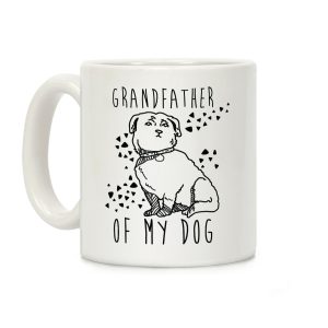 Grandfather Of My Dog Coffee Mug