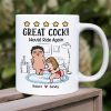 Great Cock! Would Ride Again Personalized Coffee Mug, Gift For Couple Great Cock! Would Ride Again Personalized Coffee Mug, Gift For Couple