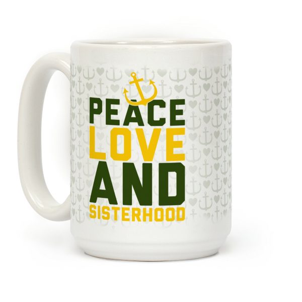 Green Peace Love And Sisterhood Coffee Mug Green Peace Love And Sisterhood Coffee Mug