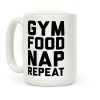 Gym Food Nap Repeat Coffee Mug Gym Food Nap Repeat Coffee Mug