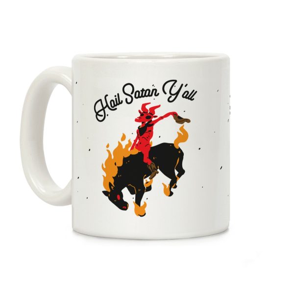 Hail Satan Y'all Coffee Mug Hail Satan Y'all Coffee Mug